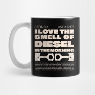 I Love The Smell Of Diesel In The Morning Mug